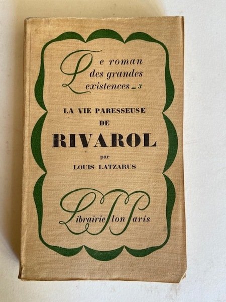 La Vie Paresseuse de Rivarol