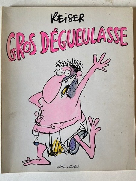 Gros Dégueulasse