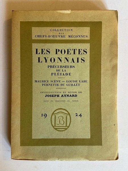 Les Poëtes Lyonnais Précurseurs de la Pléiade - Maurice Scève, …