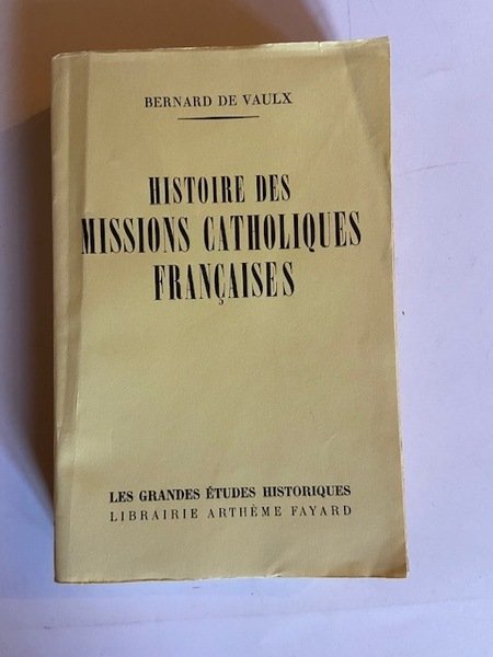 Histoire des Missions Catholiques Françaises