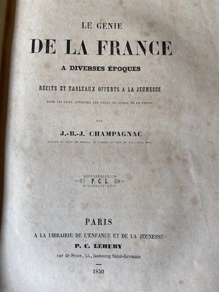 Le Génie de la France a Diverses Epoques - Récits …