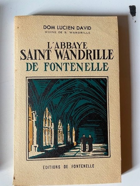 L'Abbaye Saint Wandrille de Fontenelle