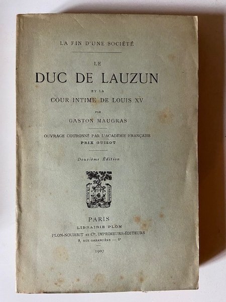 Le Duc de Lauzun et la Cour Intime de Louis …