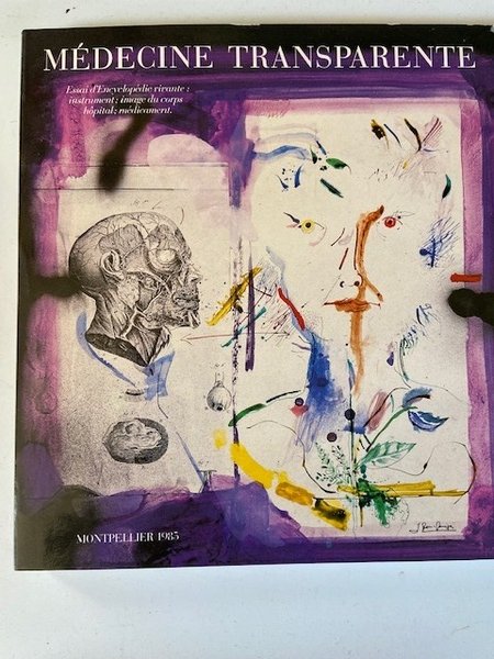 Médecine Transparente - Essai d'encyclopédie vivante: instrumens, image du corps, …