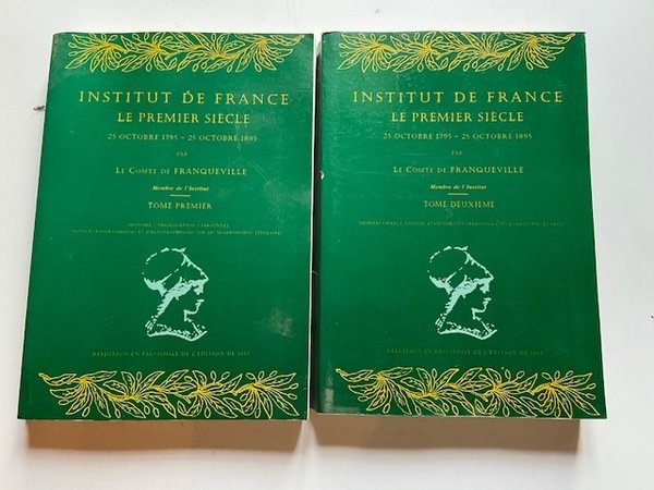 Institut de France le Premier Siècle - 25 octobre 1795-25 …