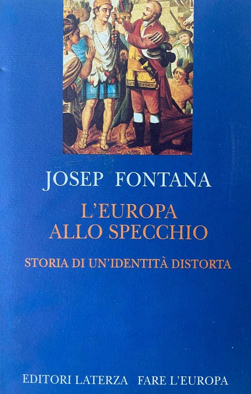 Josep FONTANA - L'Europa allo specchio - 1995