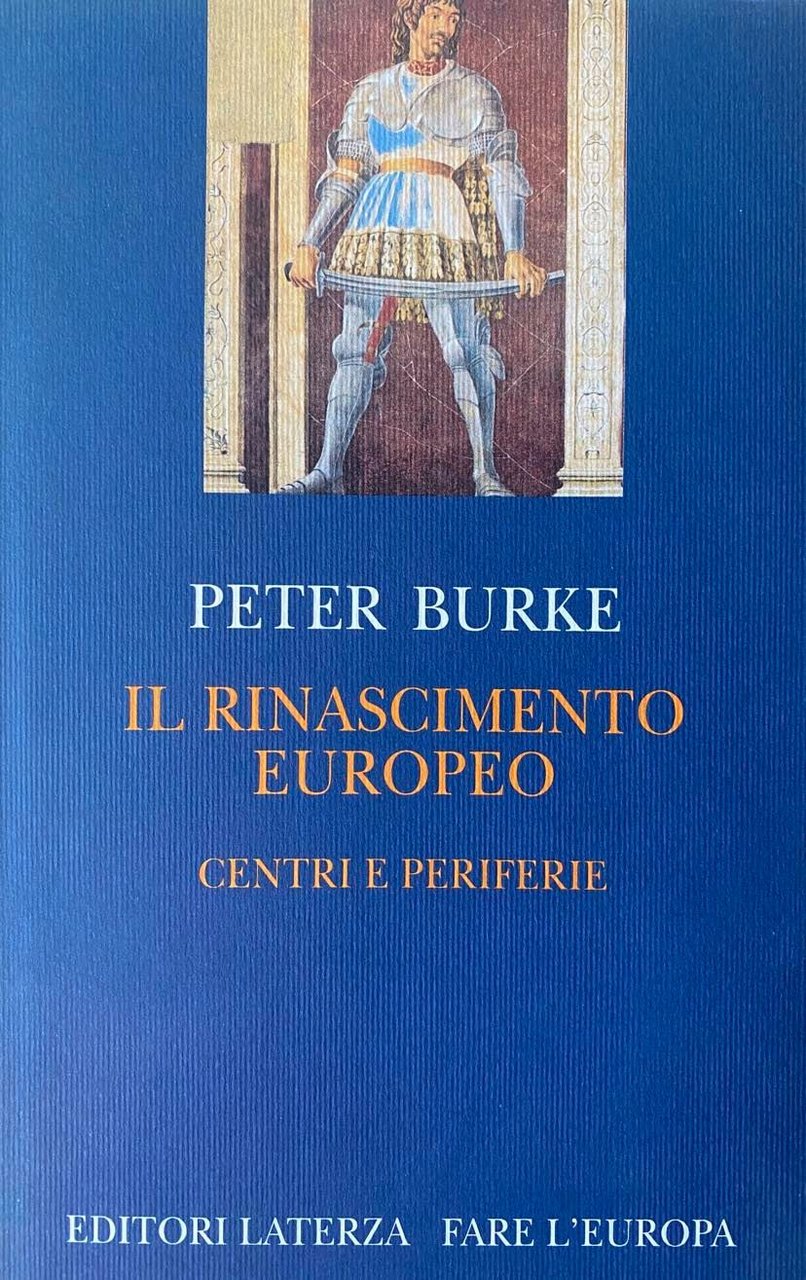 Peter BURKE - Il Rinascimento Europeo - 1999