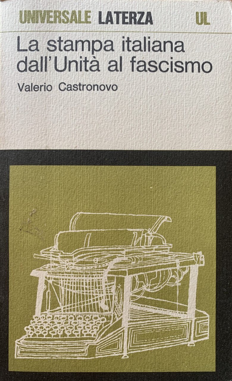 Valerio CASTRONOVO - La stampa italiana dall'Unità al fascismo - …