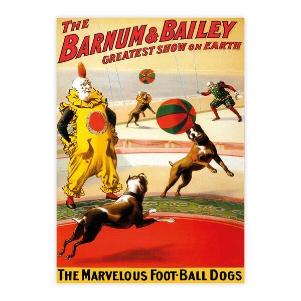 The Barnum and Bailey - The marvelous Foot-Ball Dogs