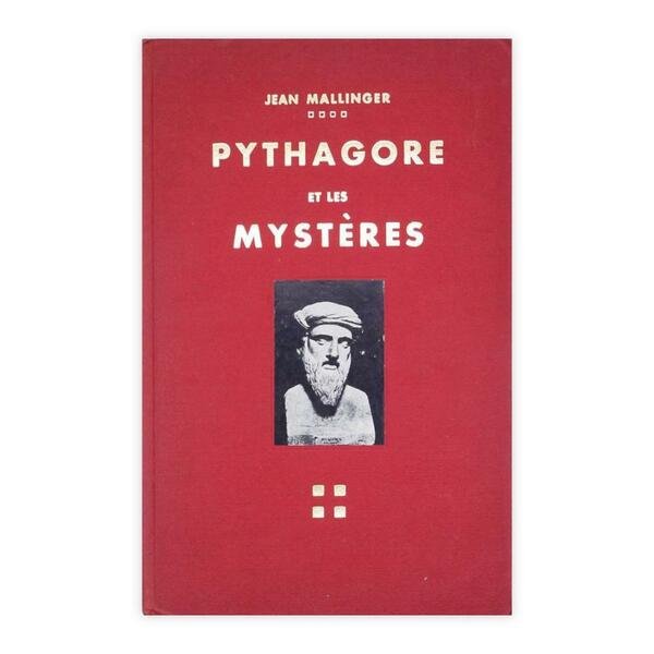 Jean Mallinger - Pythagore et les Mysteres