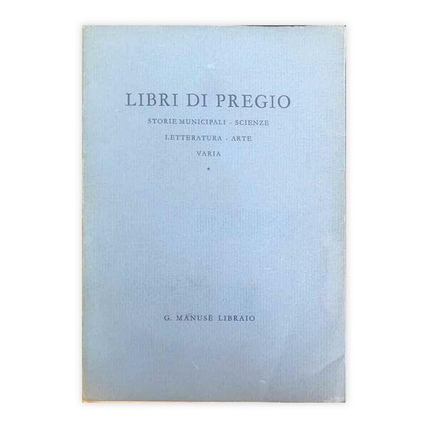 Libri di pregio - storie municipali - scienze - letteratura …