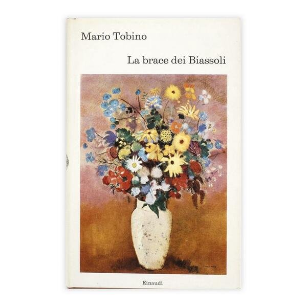 Mario Tobino - La Brace dei Biassoli