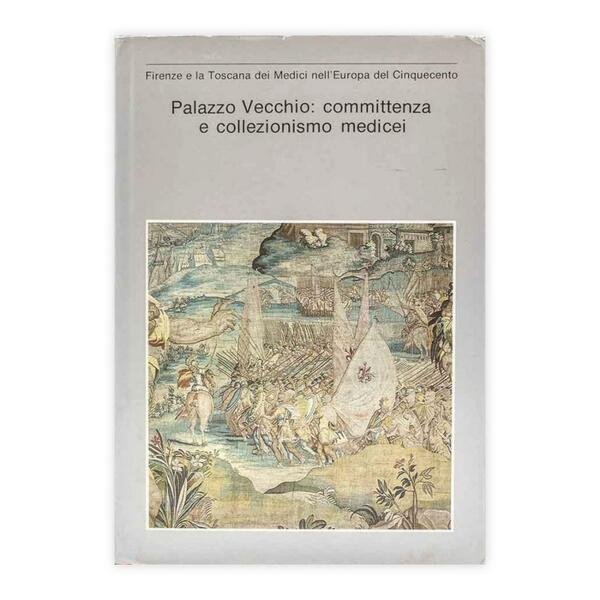 Palazzo Vecchio: committenza e collezionismo medicei