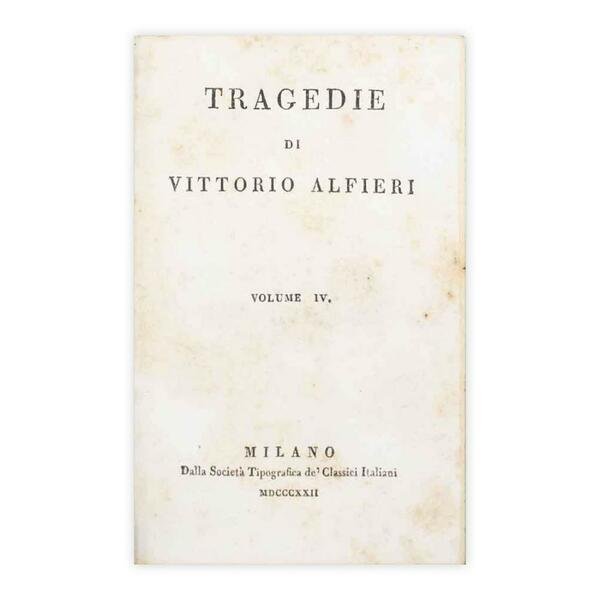 Tragedie di Vittorio Alfieri volume IV