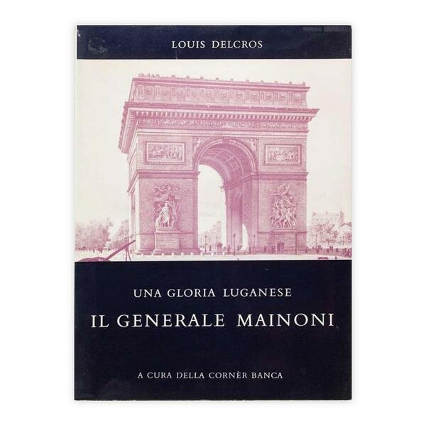 Louis Delcros - Il Generale Mainoni