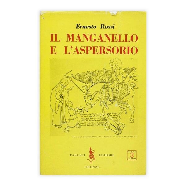 Ernesto Rossi - Il manganello e l'aspersorio - volume III