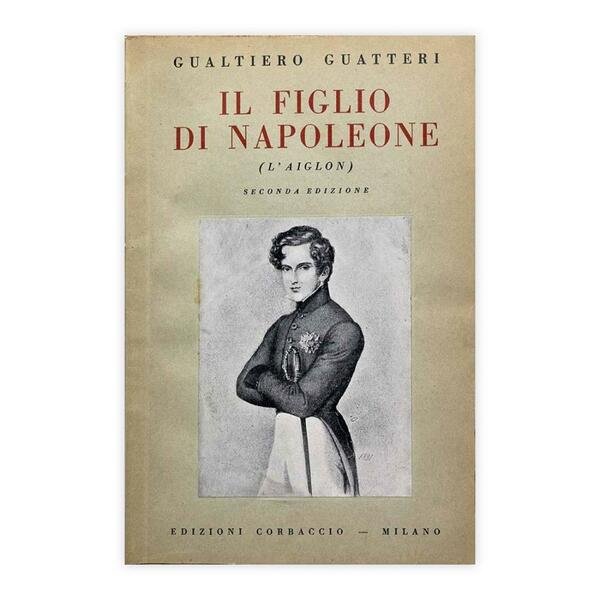 Gualtiero Guatteri - Il figlio di Napoleone