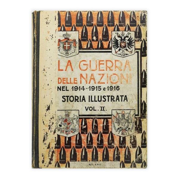 La Guerra delle Nazioni nel 1914-1915 e 1916 Vol II