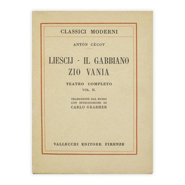 Classici Moderni - Anton Cecov - Liescij - Il Gabbiano …