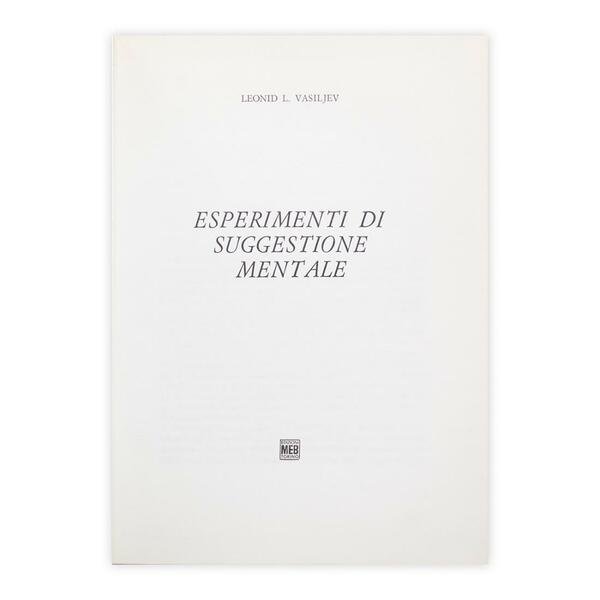 Leonid L. Vasiljev - Esperimenti di suggestione mentale