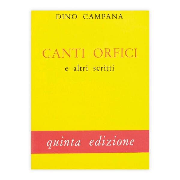 Dino Campana - Canti Orfici