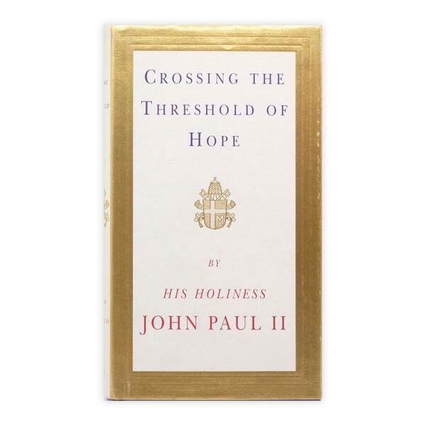 Crossing the Threshold of Hope - His holiness John Paul …