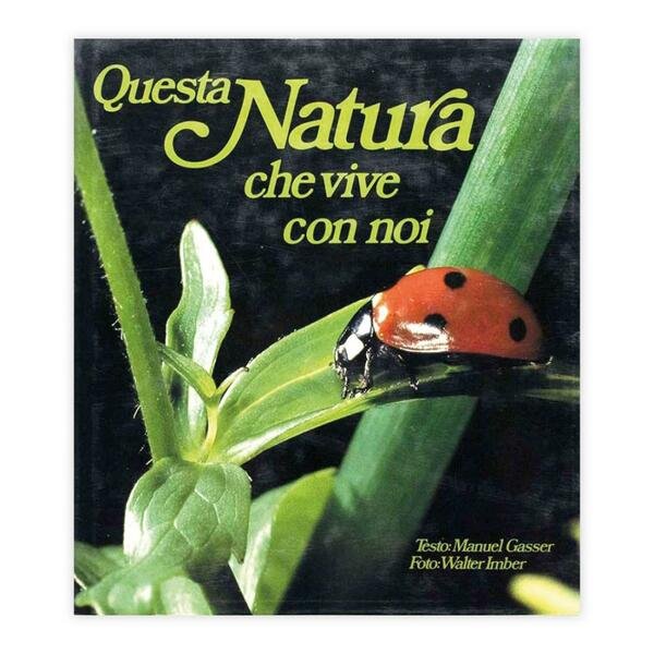 Questa Natura che vive con noi