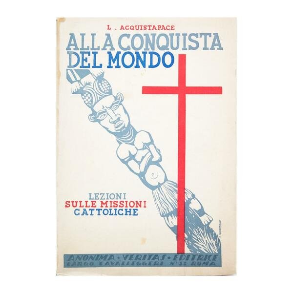 L. Acquistapace - Alla conquista del mondo - Autografato