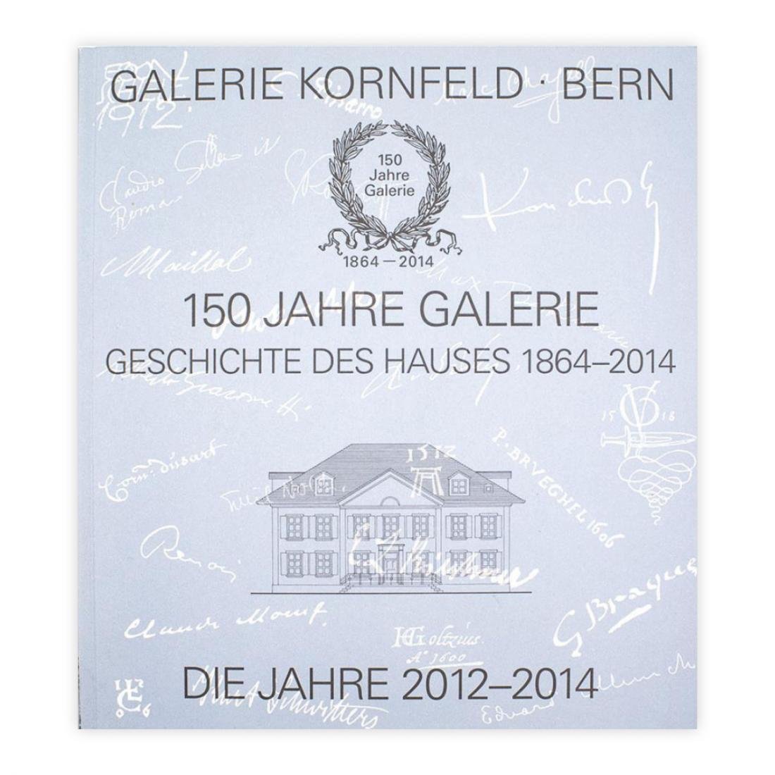 150 Jahre Galerie Geschichte des Hauses 1864-2014