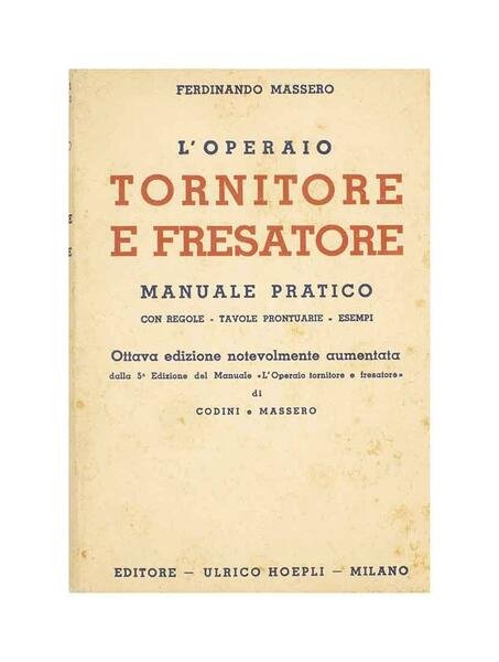 Ferdinando Massero - l'operaio tornitore e fresatore