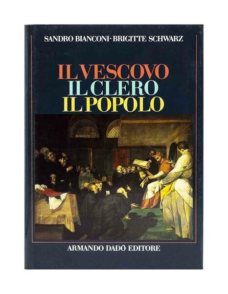 Banconi, Schwarz - Il Vescovo, il Clero, il Popolo