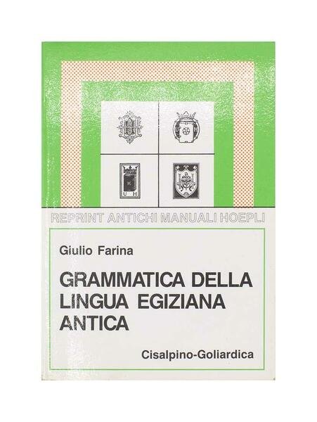 Giulia Farina - Grammatica della lingua Egiziana Antica