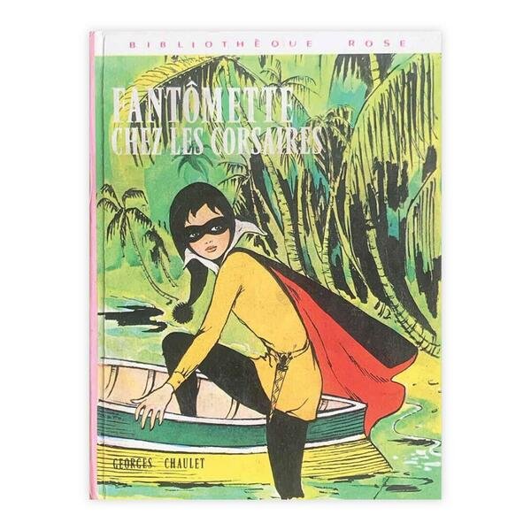 Georges Chaulet - Fantomette Chez les Corsaires | Immagine Gallery 1