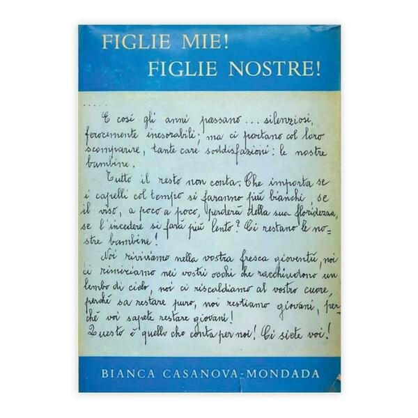 Bianca Casanova Mondada - Figlie Mie Figlie Nostre - Autografato