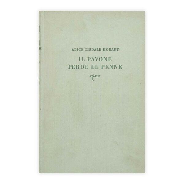 Alice Tisdale Hobart - Il Pavone perde le penne