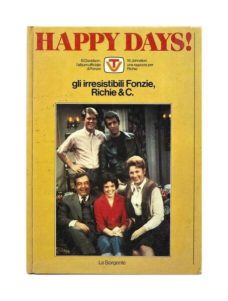 Happy Days! gli irresistibili Fonzie, Richie e C.