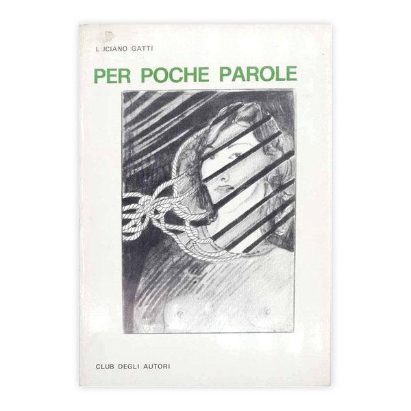Luciano Gatti - Per poche parole con firma e dedica …