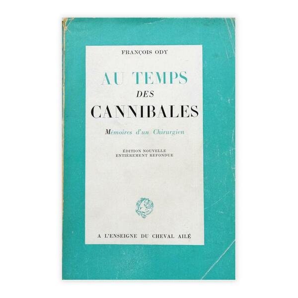 François Ody - Au temps des cannibales