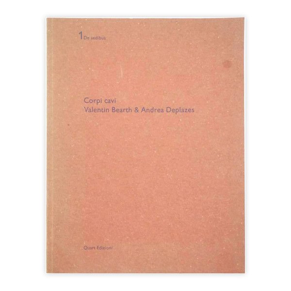Valentin Bearth e Andrea Deplazes - Corpi Cavi