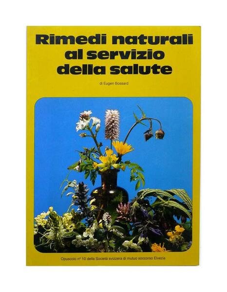 Eugen Bossard - Rimedi naturali al servizio della salute