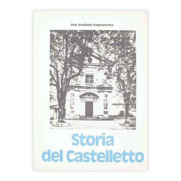 Don Annibale Pagnamenta - Storia del Castelletto