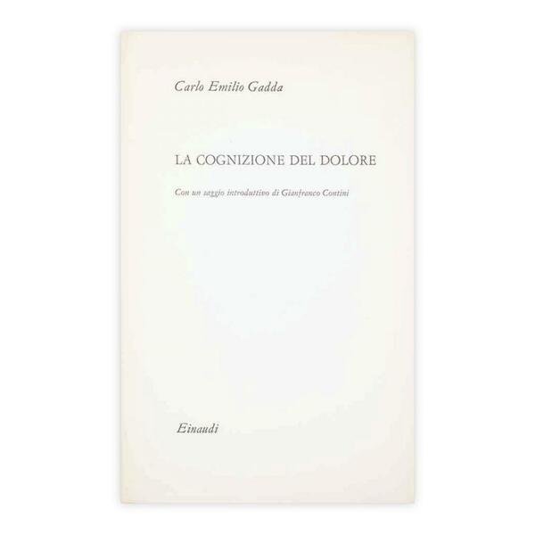 Carlo Emilio Gadda - La cognizione del dolore