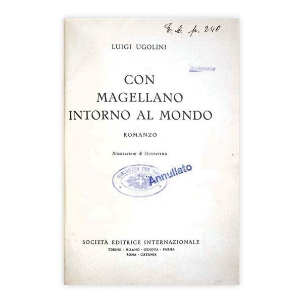 Luigi Ugolini - Con Magellano intorno al Mondo