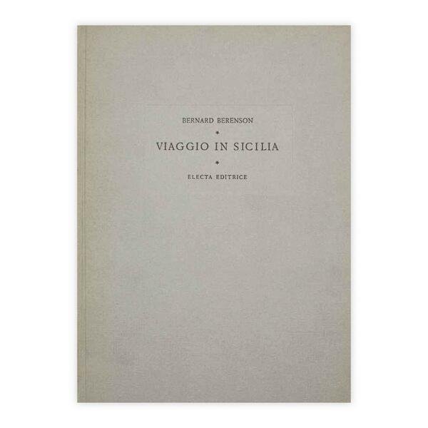 Bernard Berenson - Viaggio in Sicilia