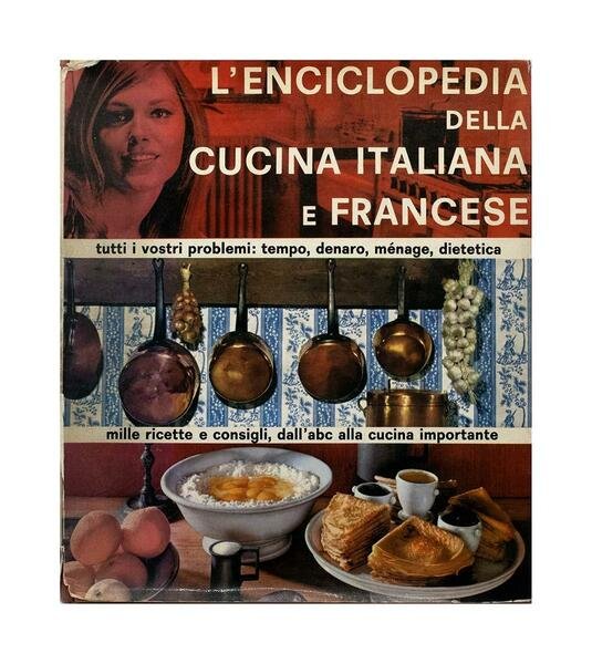 L'enciclopedia della cucina italiana e francese