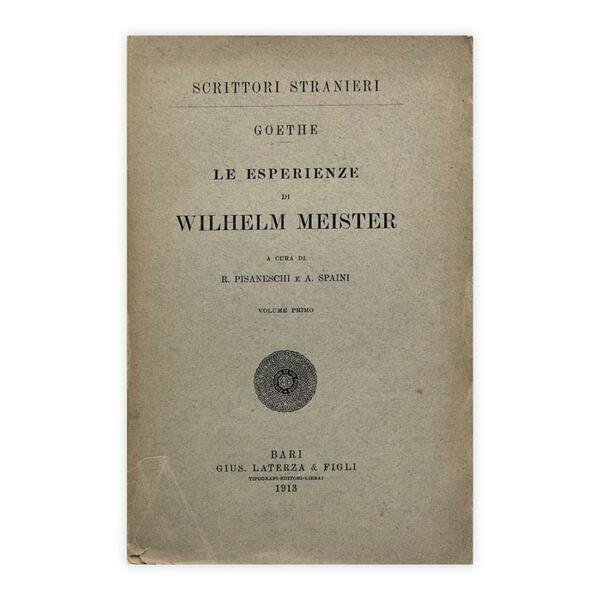 Goethe - Le esperienze di Wilhelm Meister - Vol I