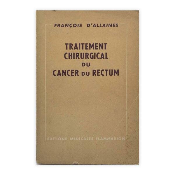 François D'Allaines - Traitement Chirurgical du cancer du rectum