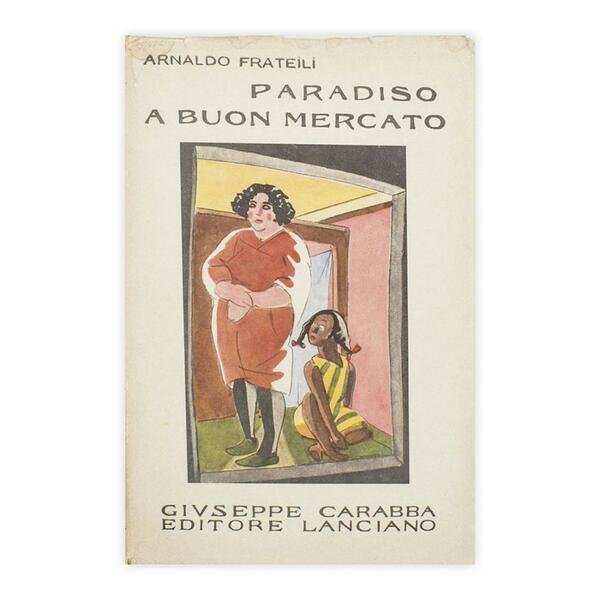 Arnaldo Frateili - Paradiso a buon mercato