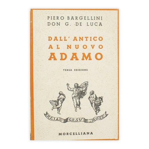 Piero Bargellini - Don G. De Luca - Dall'antico al …