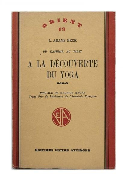 L. Adams Beck - A la dècouverte du yoga